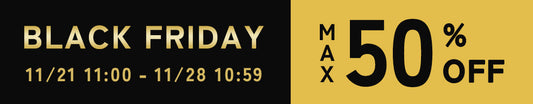 【終了】BLACK FRIDAY 開催中！MAX50％OFF